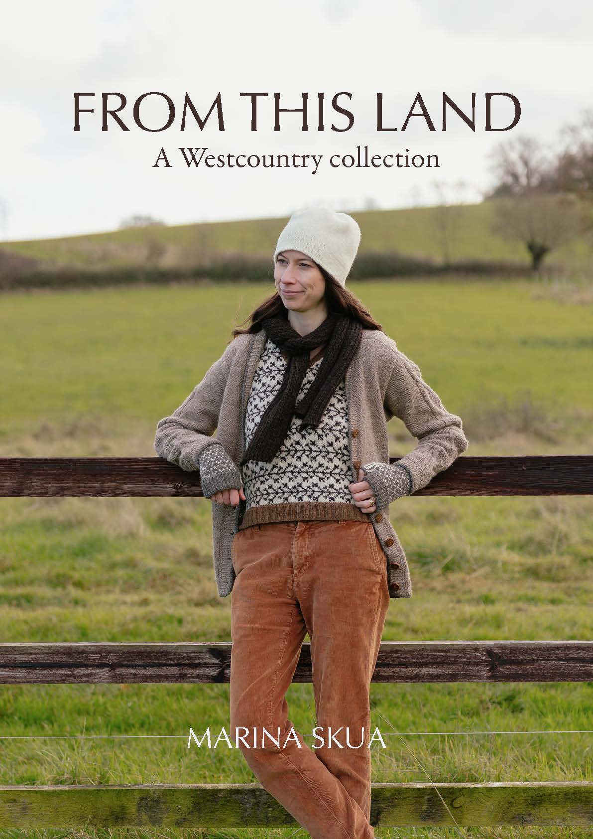 From This Land - A Westcountry Collection of Knitting Patterns using local British Wool