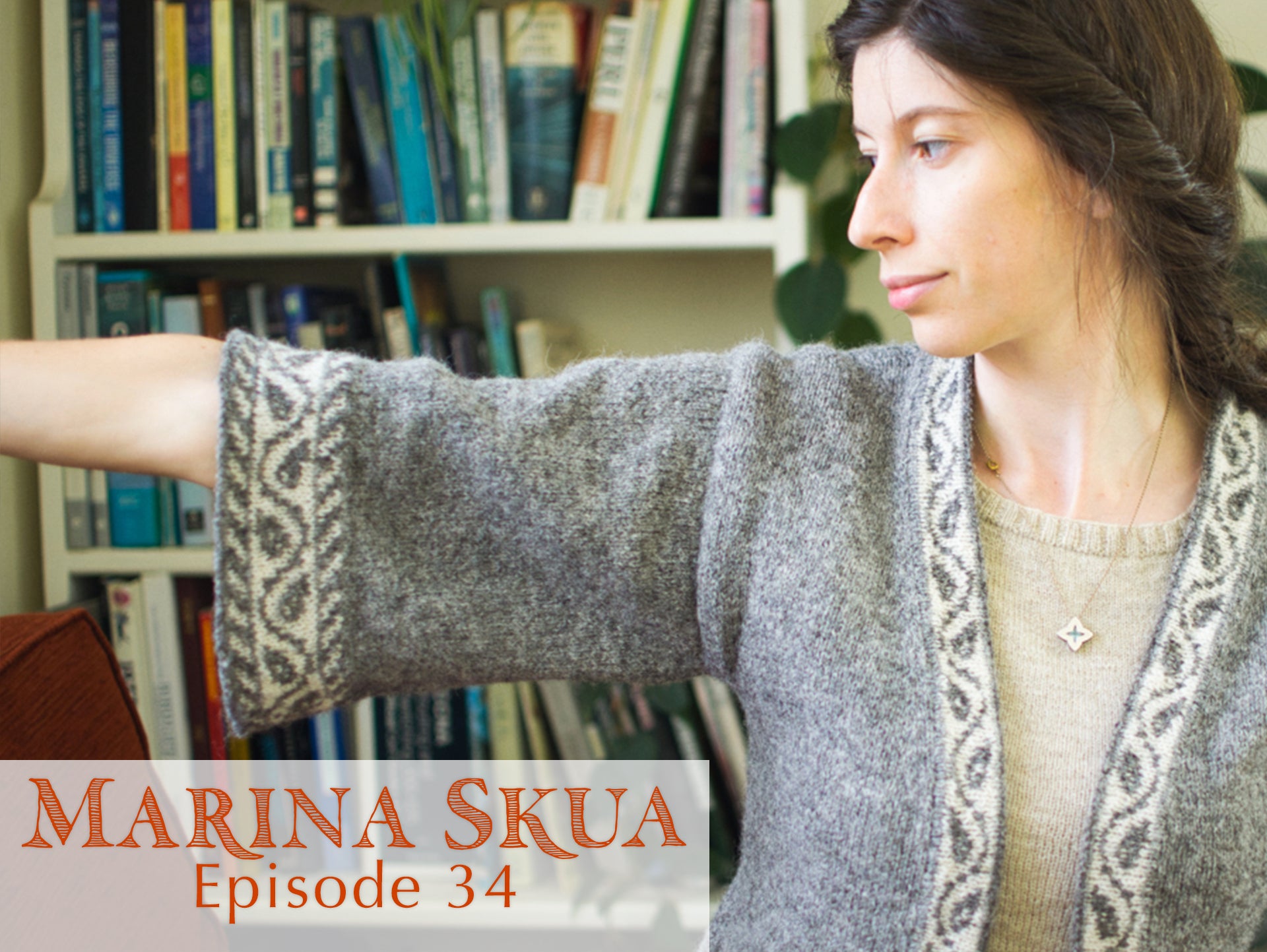 Episode 34 of the Podcast – Summer wool knits, gratitude, a bit of basketry and a garden visit
