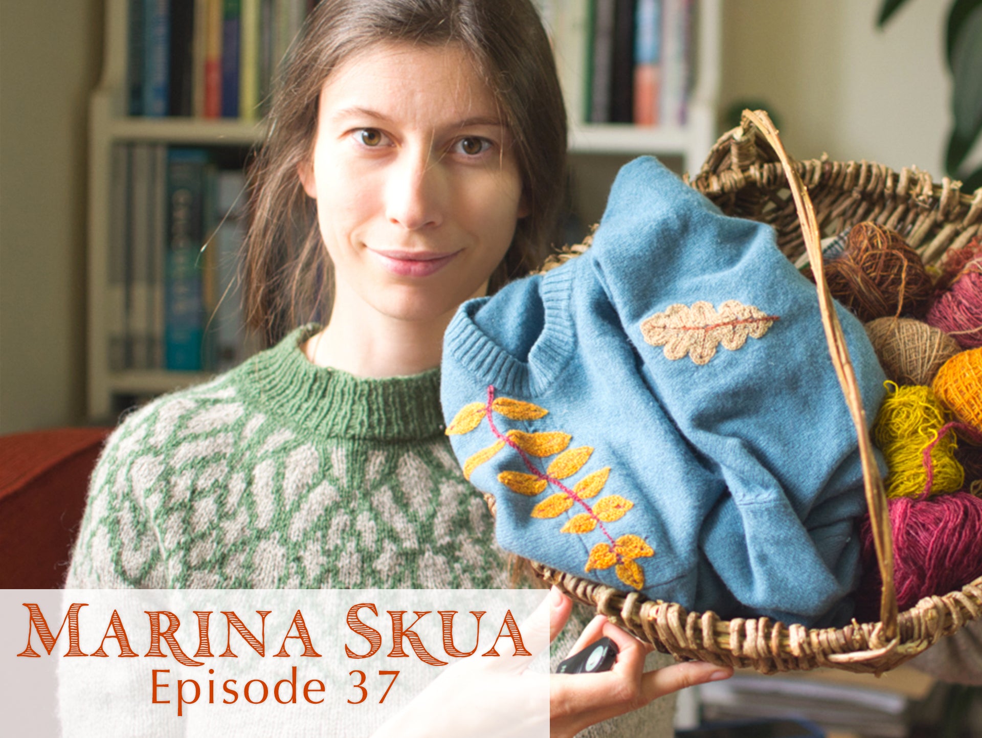 Episode 37 of the Podcast – Embroidering autumn leaves, knitting texture and cables, playing with yarn
